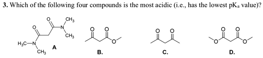 3 which of the following four compounds is the most acidic...