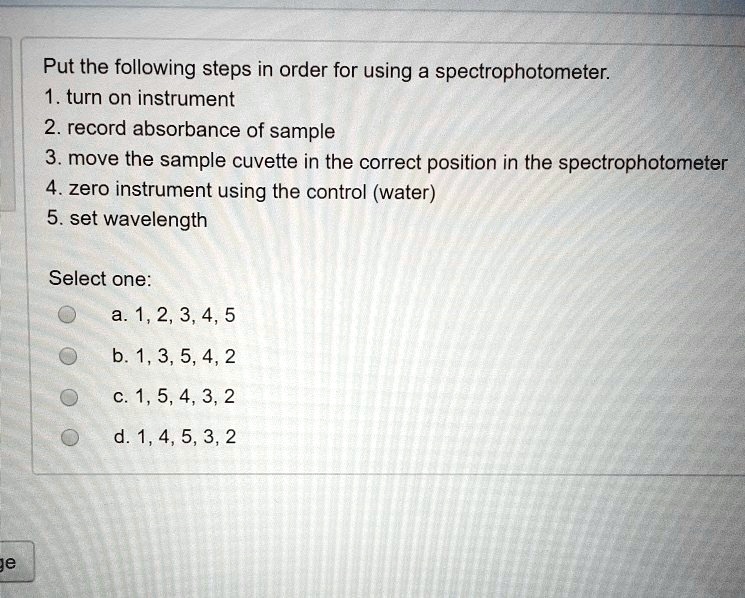SOLVED Put the following steps in order for using a spectrophotometer
