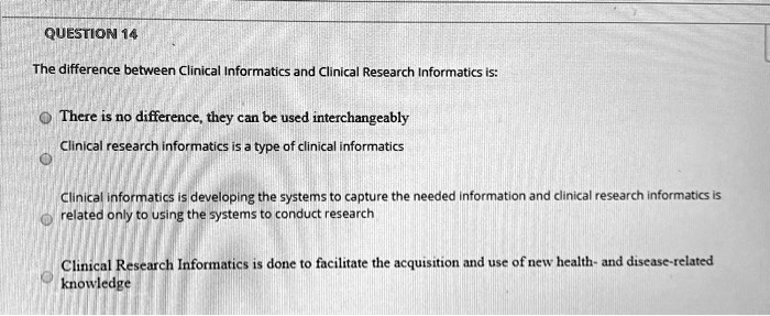 question 14 the difference between clinical informatics and clinica ...