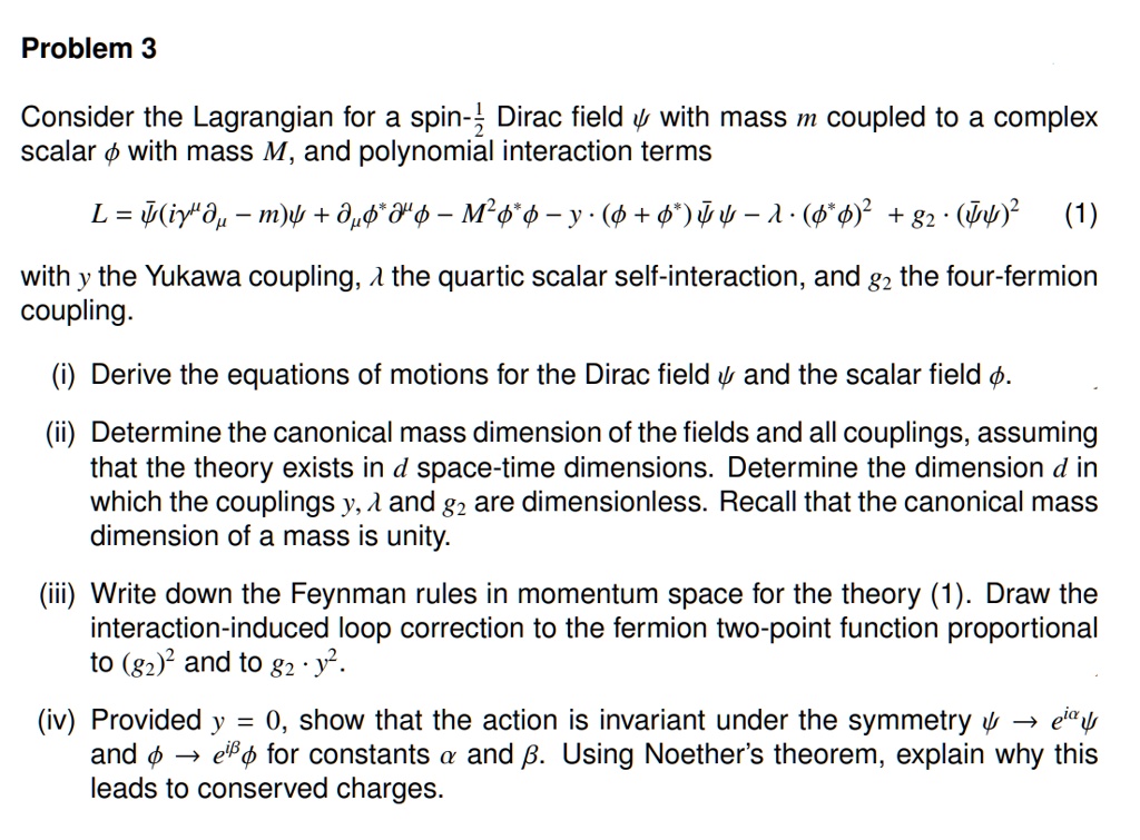 SOLVED: Problem 3 Consider the Lagrangian for a spin- (1)/(2) Dirac ...