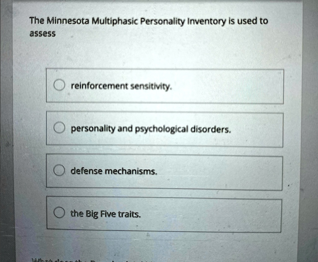 The Minnesota Multiphasic Personality Inventory is used to assess