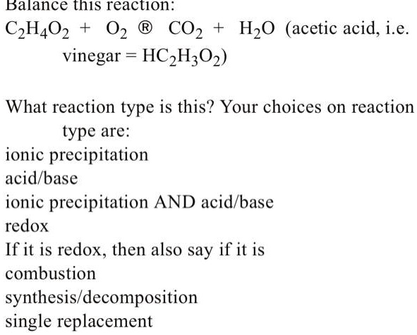 SOLVED Balance the reaction C2H4O2 O2 CO2 H2O acetic