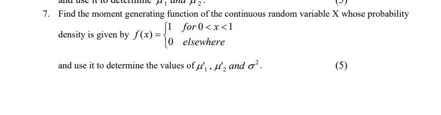 SOLVED: 7. Find the moment generating function of the continuous random ...
