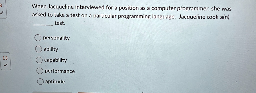 when jacqueline interviewed for a position as a computer programmer she was asked to take a test on a particular programming language jacqueline took an  test personality ability capab 46007