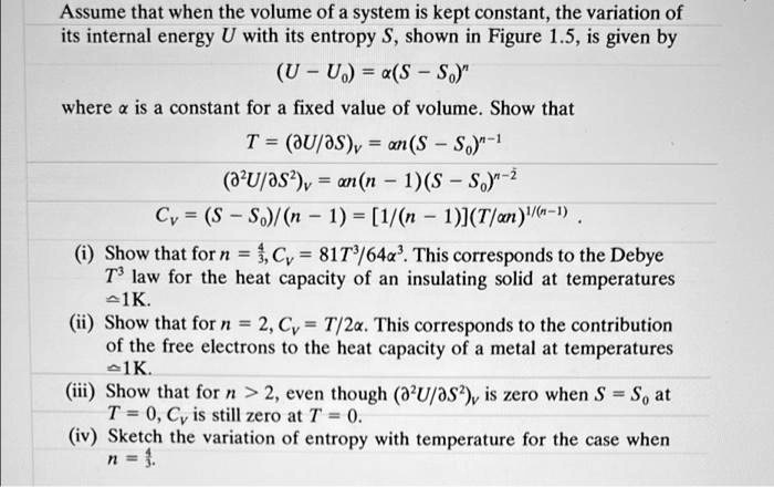 SOLVED: Assume that when the volume of a system is kept constant, the ...