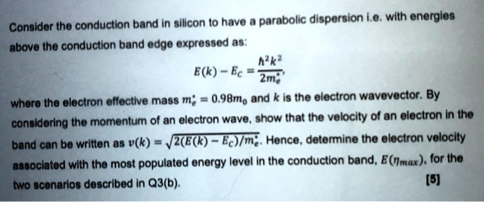 SOLVED: Consider the conduction band in silicon to have a parabolic ...