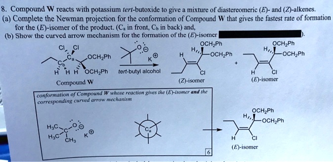 SOLVED: Compound W reacts with potassium tert-butoxide to give mixture ...