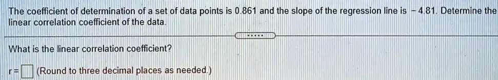 SOLVED: The coefficient of determination of a set of data points is 0. ...