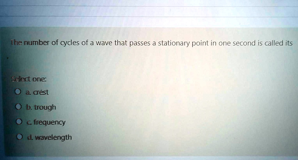 SOLVED The number of cycles of a wave that passes a stationary point