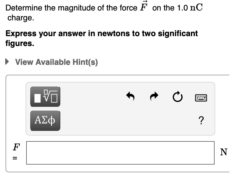 determine the magnitude of the force f on the 10 nc charge express your ...