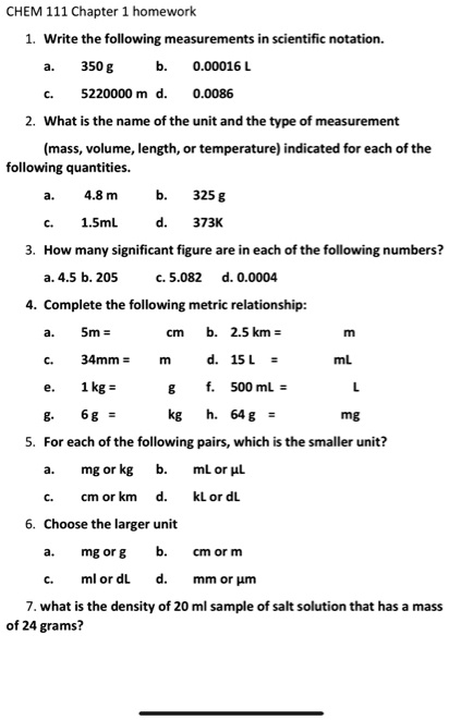 Solved Chem 111 Chapter Homework Write The Following Measurements In Scientific Notation 350 M D 0 L 0 0086 What Is The Name Of The Unit And The Type Of Measurement Mass Solved Chem 111 Chapter Homework Write The Following Measurements In Scientific Notation 350 M D 0 L 0 0086 What Is The Name Of The Unit And The Type Of Measurement Mass