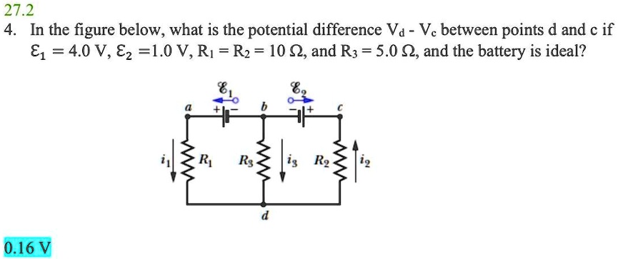 27.2 4. In the figure below, what is the potential difference Vd - Vc ...