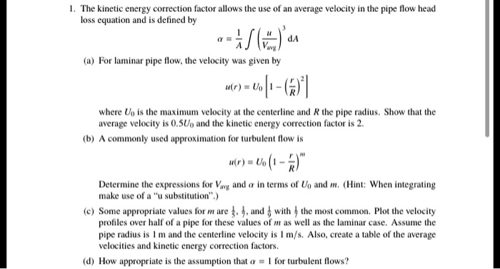 SOLVED: The kinetic energy correction factor allows the use of an