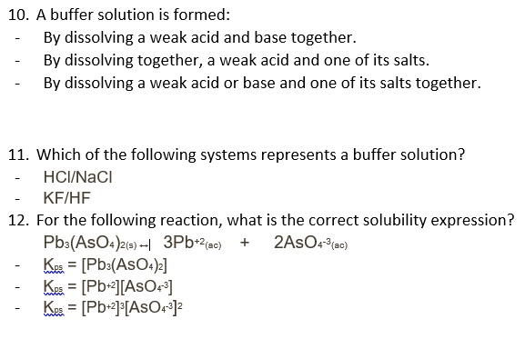 SOLVED:10 buffer solution is formed: By dissolving weak acid and base ...