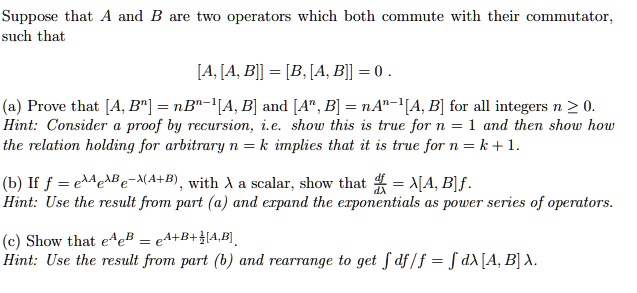 SOLVED: Suppose That A And B Are Two Operators Which Both Commute With ...