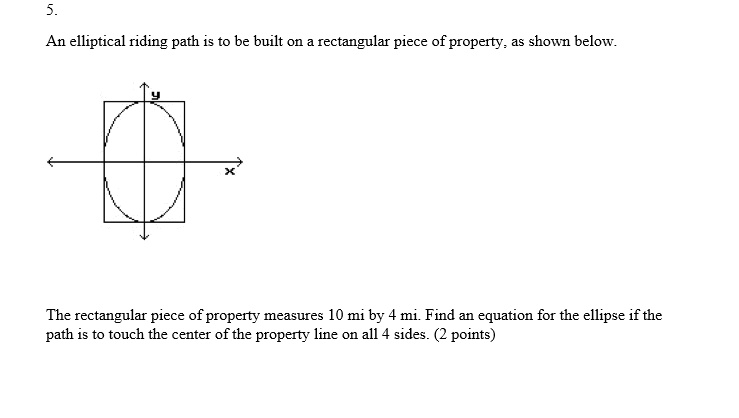 SOLVED: An elliptical riding - path is to be built on rectangular piece ...