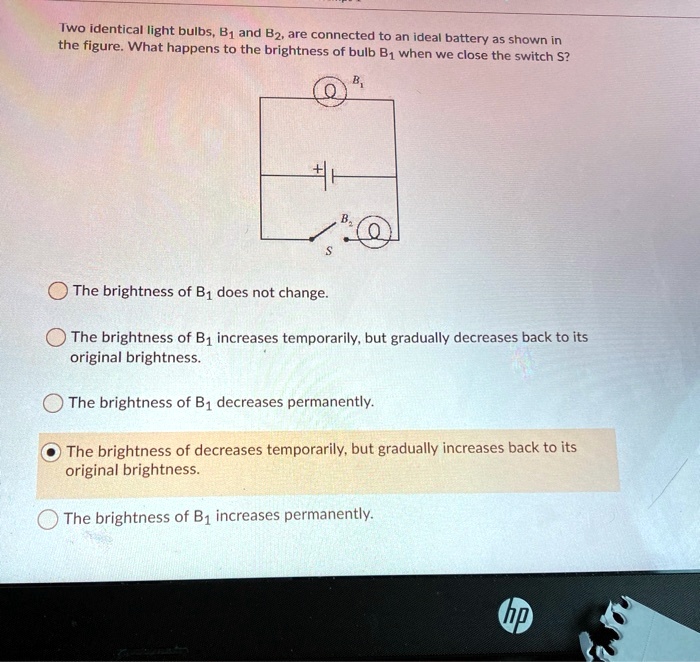 SOLVED: Two Identical Light Bulbs, Bi And Bz, Are Connected To An Ideal ...