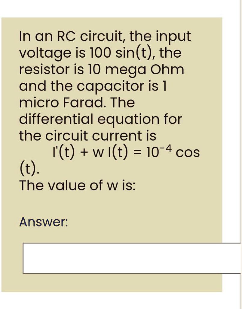 SOLVED In an RC circuit; the input voltage is 100 sin(t), the resistor