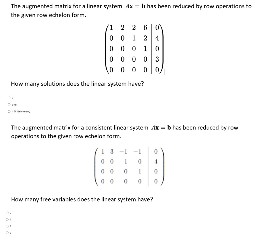 The augmented matrix for a linear system Ax = b has been reduced by row ...