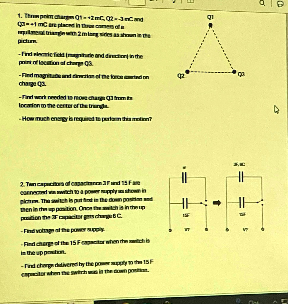 1. Three point charges Q1 =+2mC, Q2=-3 mC and Q3=+1 mC are placed in ...