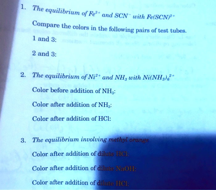 1. The equilibrium of Fe³? and SCN? with Fe(SCN)²? Compare...