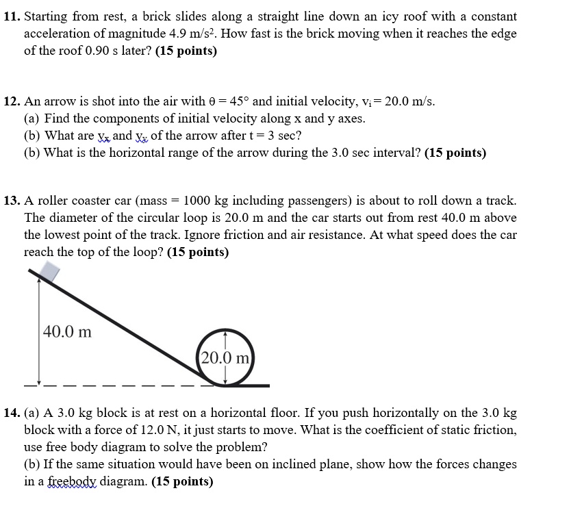 11. Starting from rest, a brick slides along a straight line down an ...