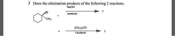 SOLVED: Draw the elimination products of the following reactions NaOH ...