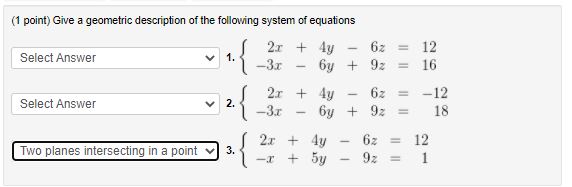 SOLVED: (1 Point) Give A Geometric Description Of The Following System ...