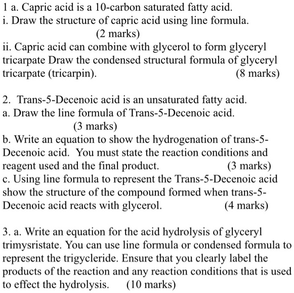 SOLVED Capric acid is a 10carbon saturated fatty acid. Draw the