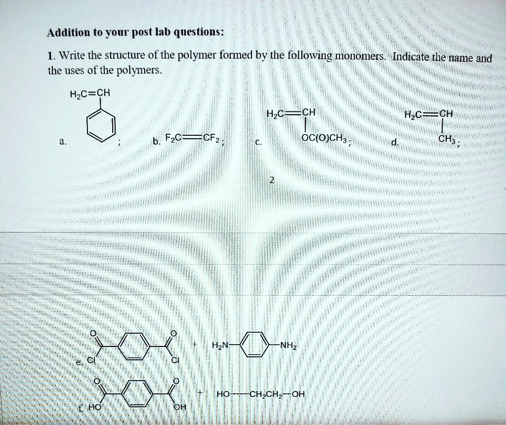 SOLVED:Addition To Your Post Lab Questions: 1. Write The Structure Of ...