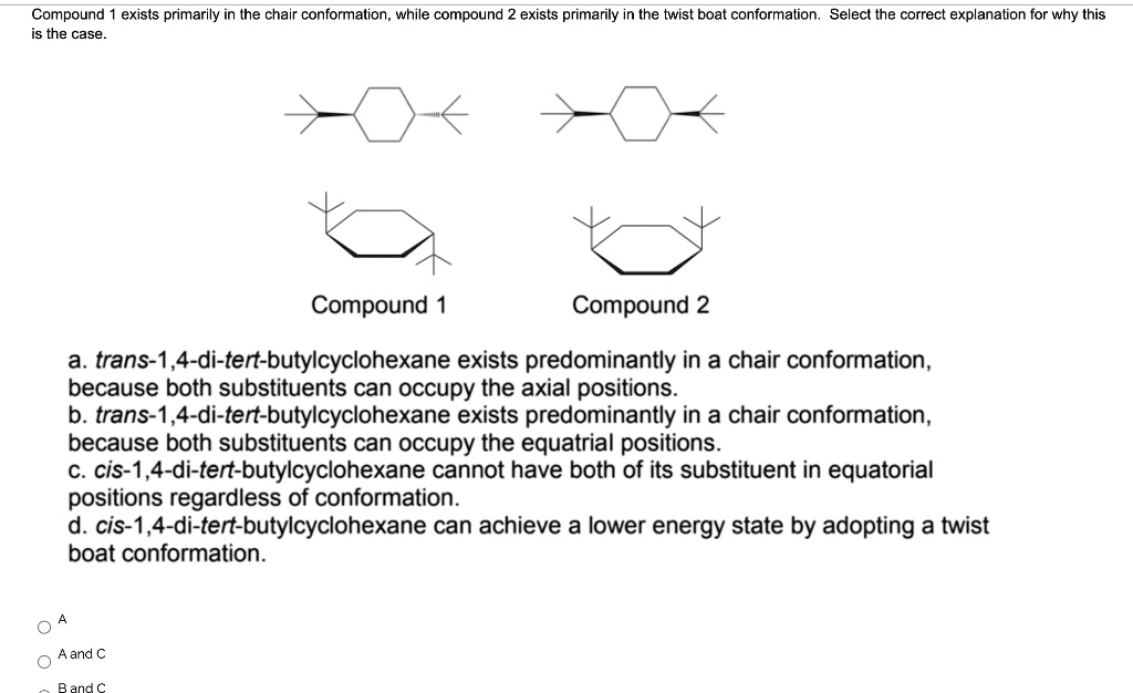 SOLVED Compound exists primarily in the chair conformation while
