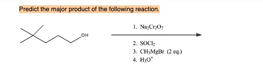 SOLVED: Predict the major product of the following reaction Va CnOz ...