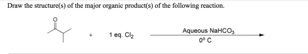 Solved: Draw The Structure(s) Of The Major Organic Product(s) Of The 