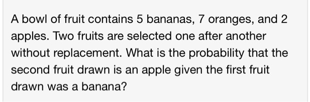 SOLVED: A bowl of fruit contains 5 bananas; 7 oranges, and 2 apples ...