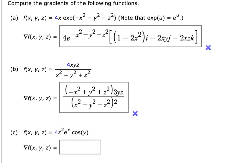 Solved Compute The Gradients Of The Following Functions A F X Y 2 4x Exp X2 Y2 22 Note That Exp U E Vf X Y 2 Ae X2 Y2 2 1 2x2 I Zxyj 2xzk