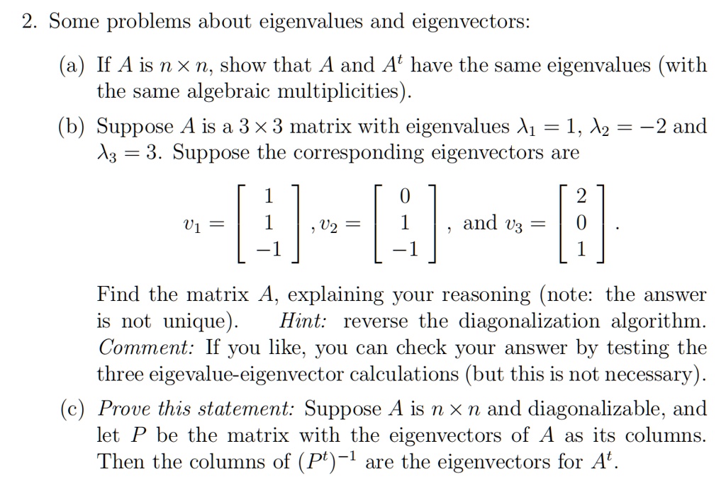 SOLVED: Some Problems About Eigenvalues And Eigenvectors: If A Is N X N ...