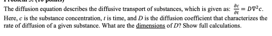 SOLVED: The diffusion equation describes the diffusive transport of ...