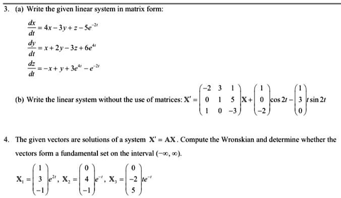 write the given linear system in matrix form 4r jyz se iexly jzbe f3j3e ...