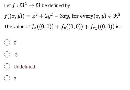 Let F R2 R Be Defined By F X Y X2 2y2 3xy For Every X Y E R2