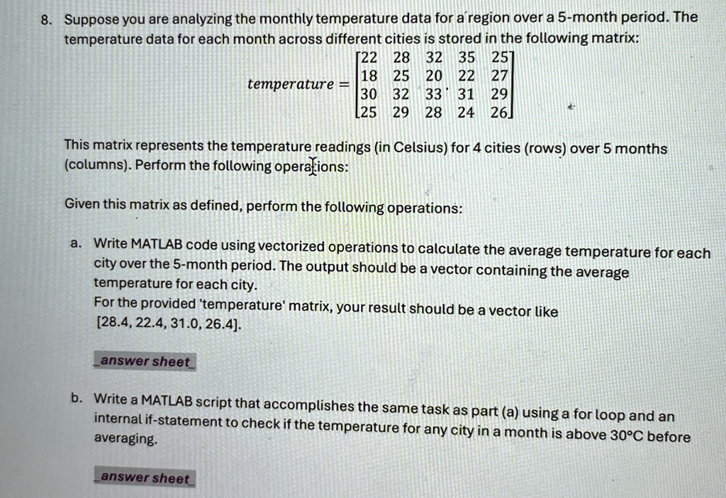 8 suppose you are analyzing the monthly temperature data for a region over a 5 month period the temperature data for each month across different cities is stored in the following matrix text 02221