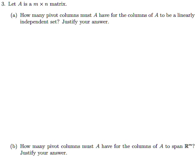 Let A Is A M X N Matrix_How Many Pivot Columns Must A… - SolvedLib