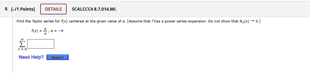 SOLVED: DETAILS SCALC 8.7.014.Mi: Find the Taylor series for f(x ...