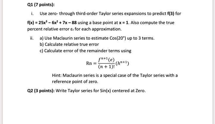 SOLVED: Q1 (7 points): Use zero- through third-order Taylor series ...
