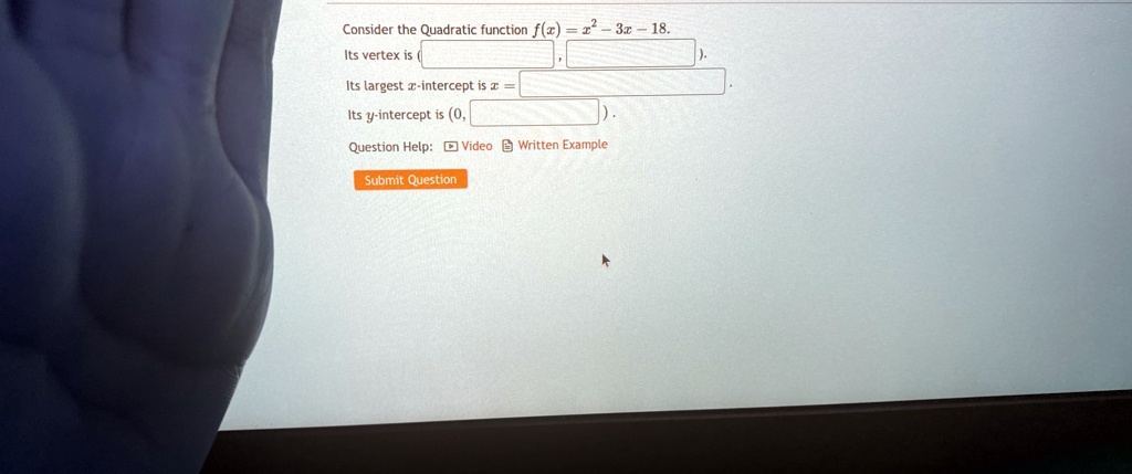 consider the quadratic function fx x2 3x 18 its vertex is its largest x intercept is x its y intercept is 0 consider the quadratic function f 3x 18 its vertex is its largest x intercept is i 45747