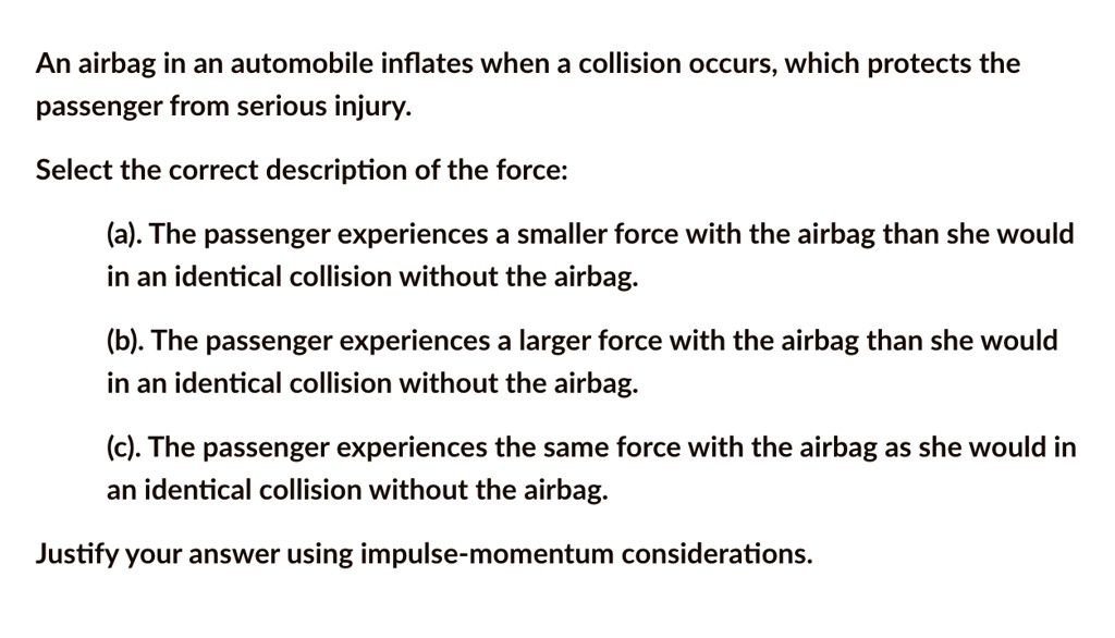 SOLVED An airbag in an automobile inflates when a collision occurs