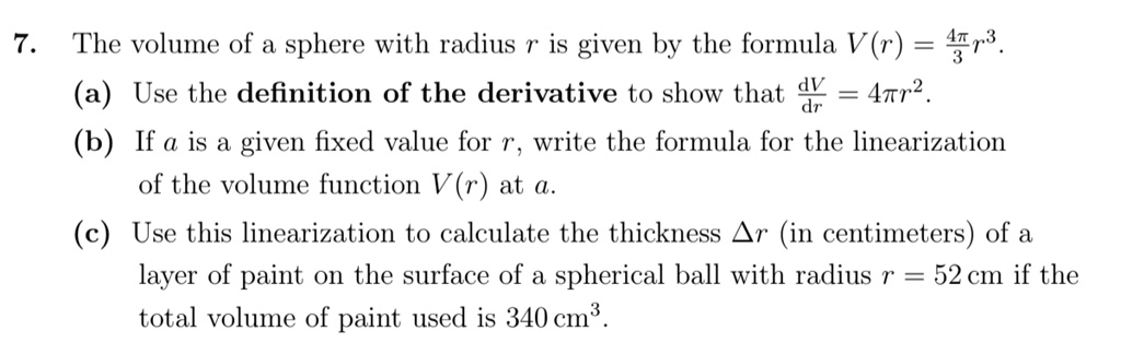 SOLVED: The volume of a sphere with radius r is given by the formula V ...