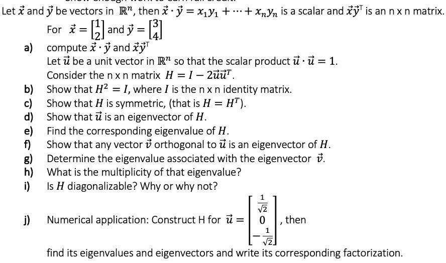 SOLVED: Let X and y be vectors in R^n, then x Â· y = x1Y1 + ... + xnYn ...