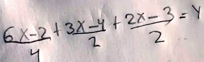 (6x-2)/(4) + (3x-4)/(2) + (2x-3)/(2) = y