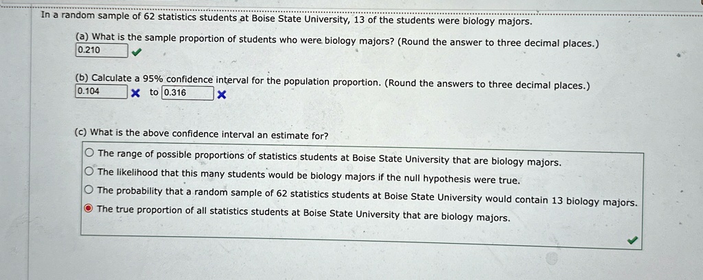 in a random sample of 62 statistics students at boise state university 13 of the students were biology majors a what is the sample proportion of students who were biology majors round the an 88435
