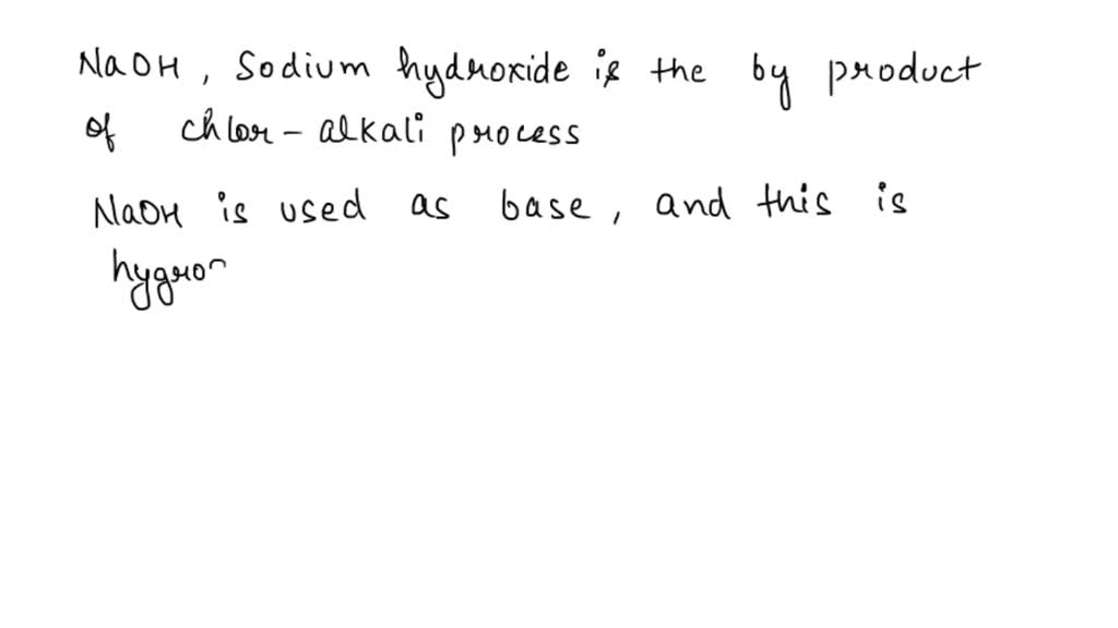 SOLVED By product of chlor alkali process which absorbs moisture and
